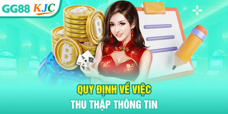 Quy định về việc thu thập thông tin